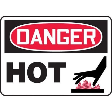 OSHA DANGER SAFETY SIGN HOT 14 In  X MCPG007XL